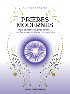 cover image of Prières modernes--Pour apprendre à prier pour soi, pour les autres et réaliser vos souhaits